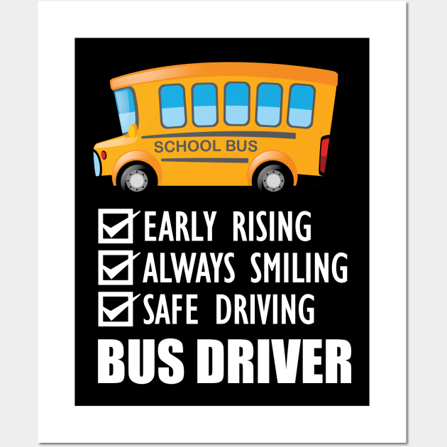 School Bus Driver - Early Rising Always smiling safe driving w Wall Art by KC Happy Shop